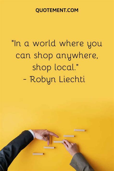 Support Local Business Quotes 的图像结果