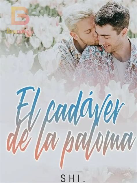 El cadáver de la paloma de SHI. para leer en línea gratis - BueNovela