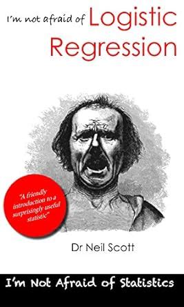 I'm not afraid of Logistic Regression: A friendly introduction for ...