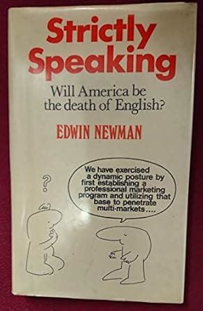 Strictly Speaking : Newman, Edwin: Amazon.in: Books