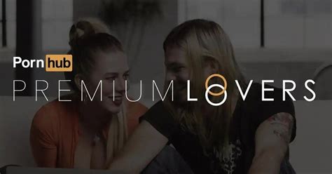 P.o.r.n.h.u.b Introduces 'Premium Lovers' For Couples To Share S.e.x.u ...