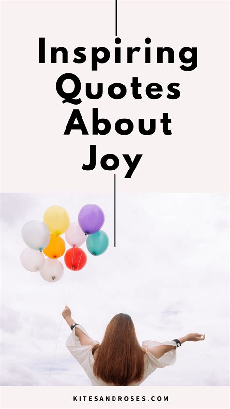 40 Joy Quotes That Will Inspire True Happiness (2022) - Kites and Roses