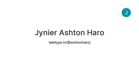 Jynier Ashton Haro — Teletype
