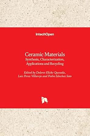 Ceramic Materials: Synthesis, Characterization, Applications and ...