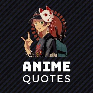 Anime quotes - Telegram Channel - English ( India )