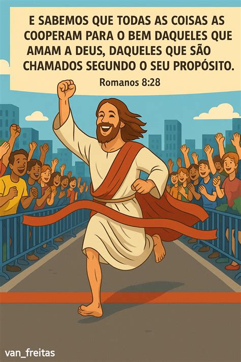 Jesus correndo | Romanos 8 28, Romanos 8, Romanos