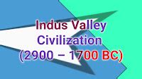 Indus Valley Civilization (2900 – 1700 BC) Important Notes