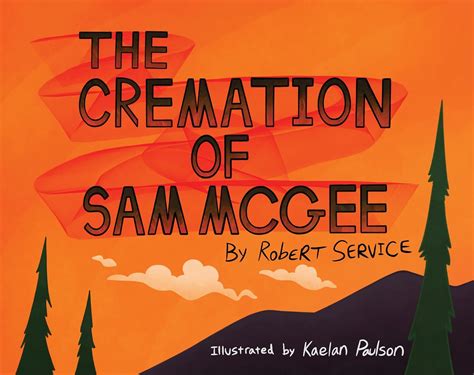 The Cremation of Sam McGee: 9781578337460: Books - Amazon.ca