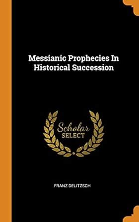 Buy Messianic Prophecies In Historical Succession Book Online at Low ...