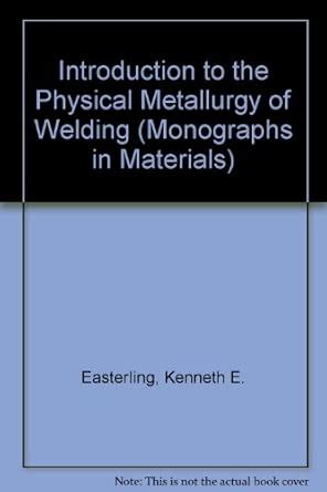 Buy Introduction to the Physical Metallurgy of Welding (Monographs in ...