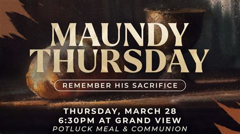 Maundy Thursday - Potluck & Communion, Grand View Methodist Church ...