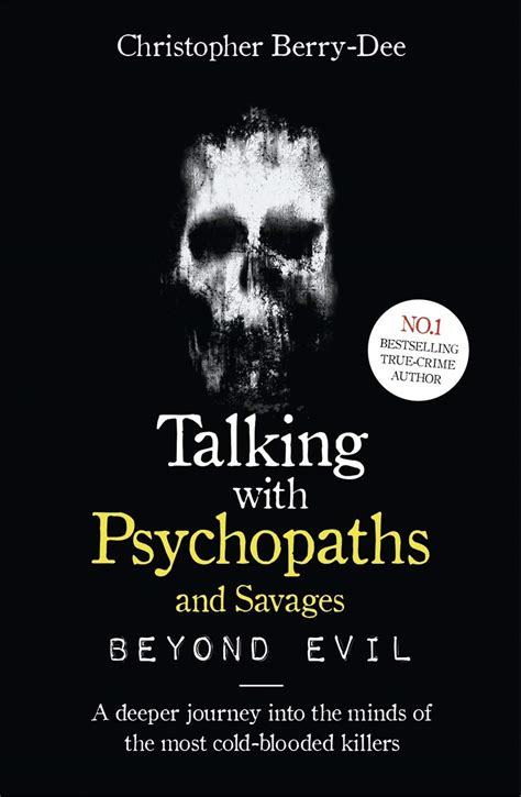 Buy Talking With Psychopaths and Savages: Beyond Evil: From the UK's No ...