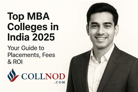 Top MBA Colleges in India 2025: Placements, Fees & ROI Guide