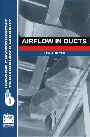 Buy Airflow in Ducts (Indoor Environment Technician's Library) Book ...