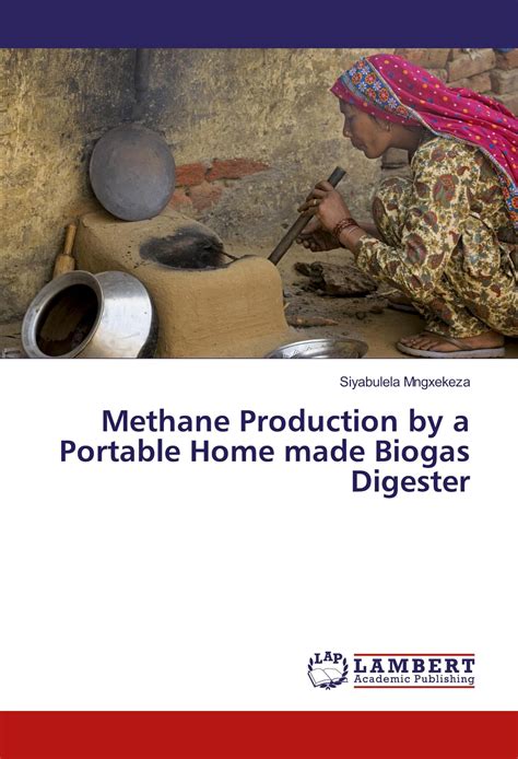 Methane Production by a Portable Home made Biogas Digester : Siyabulela ...