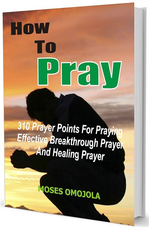How To Pray: 310 Prayer Points For Praying Effective Breakthrough ...