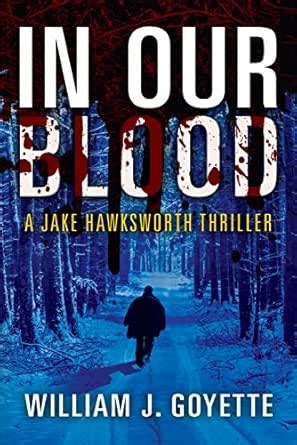 In Our Blood: A Jake Hawksworth Thriller (Jake Hawksworth Detective ...