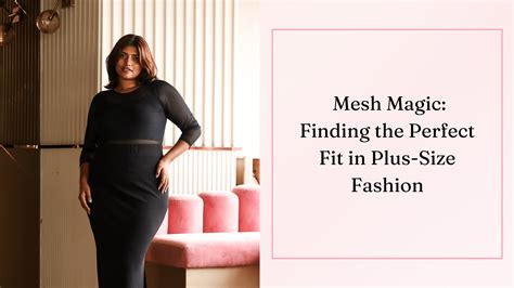 Mesh Magic: Finding the Perfect Fit in Plus-Size Fashion – The Pink Moon