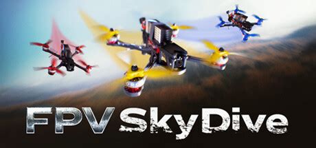 FPV SkyDive : FPV Drone Simulator en Steam
