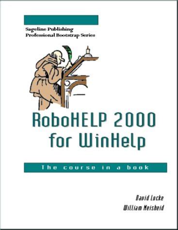 RoboHELP 2000 for WinHelp : The Course in a Book : David Locke, William ...
