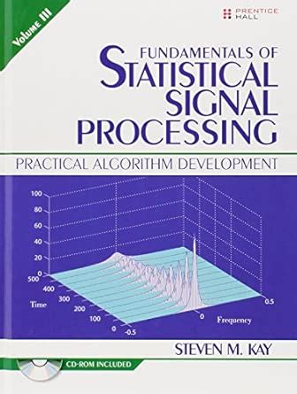Buy Fundamentals of Statistical Signal Processing, Volume III ...