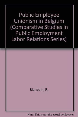 Buy Public Employee Unionism in Belgium (Comparative Studies in Public ...