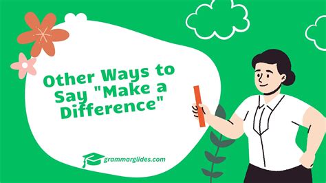 Other Ways to Say "Make a Difference" - Grammarglides