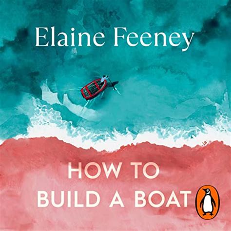 How to Build a Boat (Audio Download): Elaine Feeney, Ciaran O'Brien ...