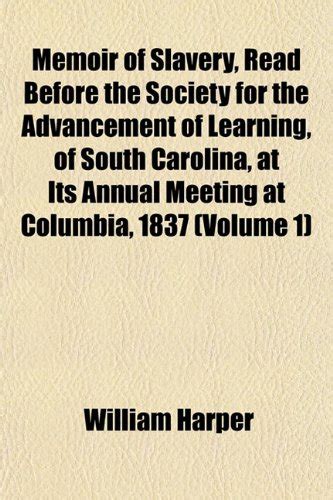 Memoir of Slavery, Read Before the Society for the Advancement of ...