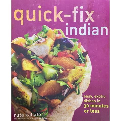 Quick Fix Indian: Easy, Exotic Dishes in 30 Minutes or Less – Inspire ...