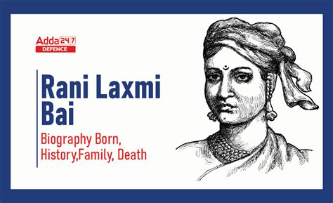 Rani Laxmi Bai Biography Born, History, Family, Death