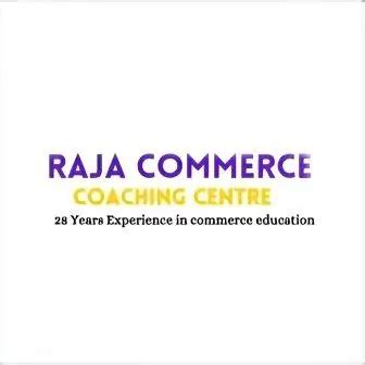 Raja Commerce Coaching Center | Trusted Commerce Coaching in South ...
