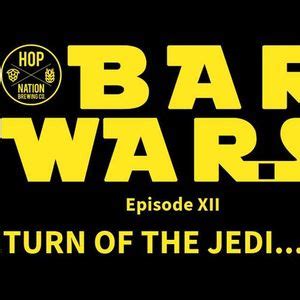 Hop Nation BAR WARS Return of the Jedi... Juice, Saccharomyces Beer ...