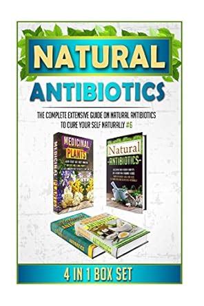 Buy Natural Antibiotics: The Complete Extensive Guide on Natural ...
