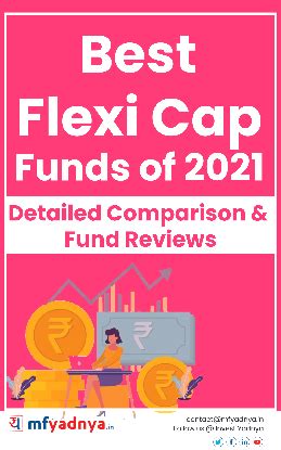 Best Flexi Cap Funds of 2021 - Detailed Comparison & Fund Reviews ...