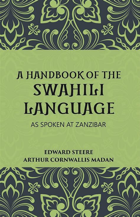Handbook of Swahili Language (Part - I : Swahili Handbook, Part - II ...