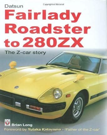 Buy Datsun Fairlady Roadster to 280ZX: The Z-Car Story Book Online at ...