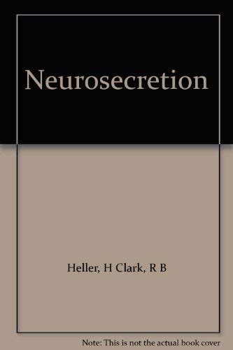 Neurosecretion : Heller, H., Clark, Ralph: Amazon.in: Books