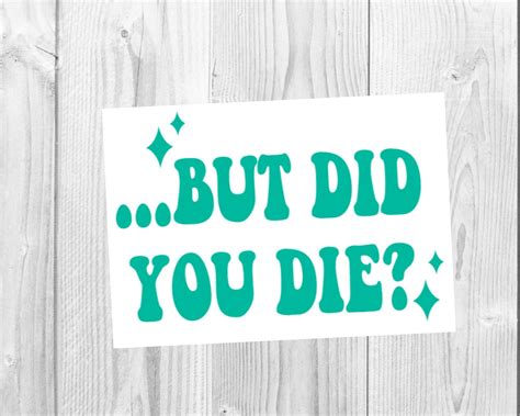 But did you die vinyl decal funny car decals funny car stickers retro ...