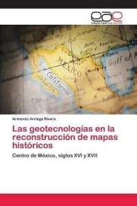 Las geotecnologias en la reconstruccion de mapas historicos: Buy Las ...