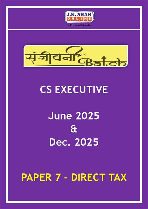 CS EXECUTIVE DEC 2025 PAPER 7 DIRECT TAX RETURNS FILING NOTES - Studocu