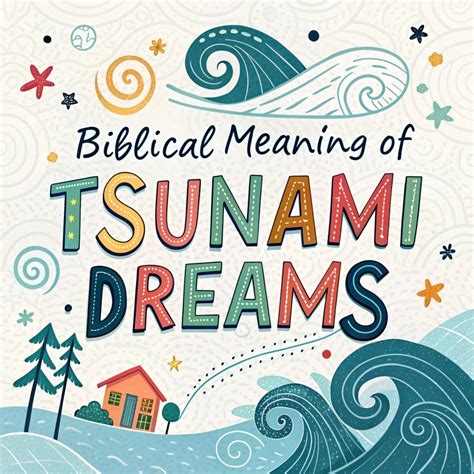 Biblical Meaning Of Tsunami Dreams: 12 Spiritual Insights
