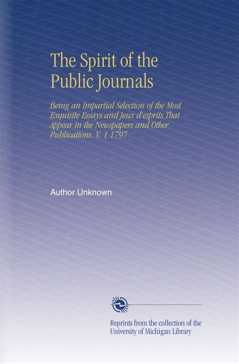 The Spirit of the Public Journals: Being an Impartial Selection of the ...