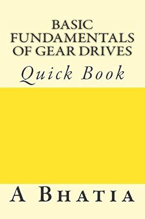 Basic Fundamentals of Gear Drives eBook : Bhatia, A: Amazon.in: Kindle ...
