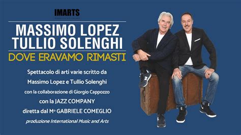 MASSIMO LOPEZ e TULLIO SOLENGHI in DOVE ERAVAMO RIMASTI @ Auditorium ...
