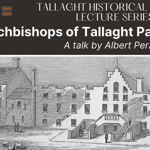 Archbishops of Tallaght Palace 1324-1821, a Talk by Albert Perris ...