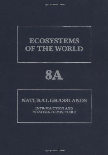 Buy Natural Grasslands: Introduction and Western Hemisphere (Volume 8A ...
