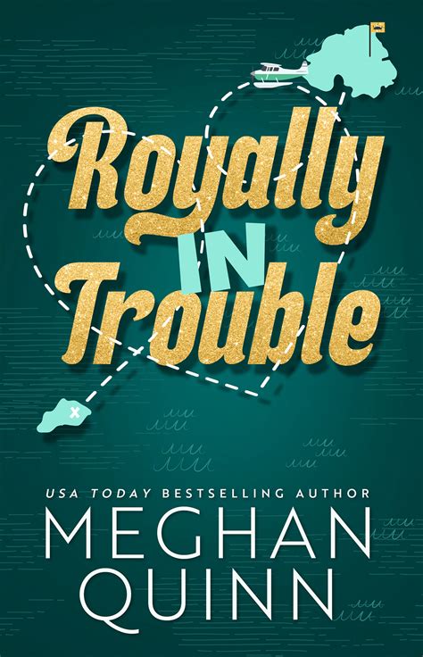 Royally In Trouble (Royal, #2) by Meghan Quinn | Goodreads