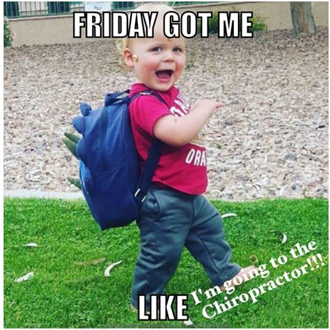 Pin on Chiropractic | Funny friday memes, Friday meme, Tgif funny