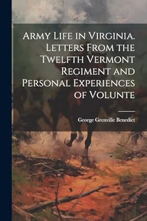 Buy Army Life in Virginia. Letters From the Twelfth Vermont Regiment ...